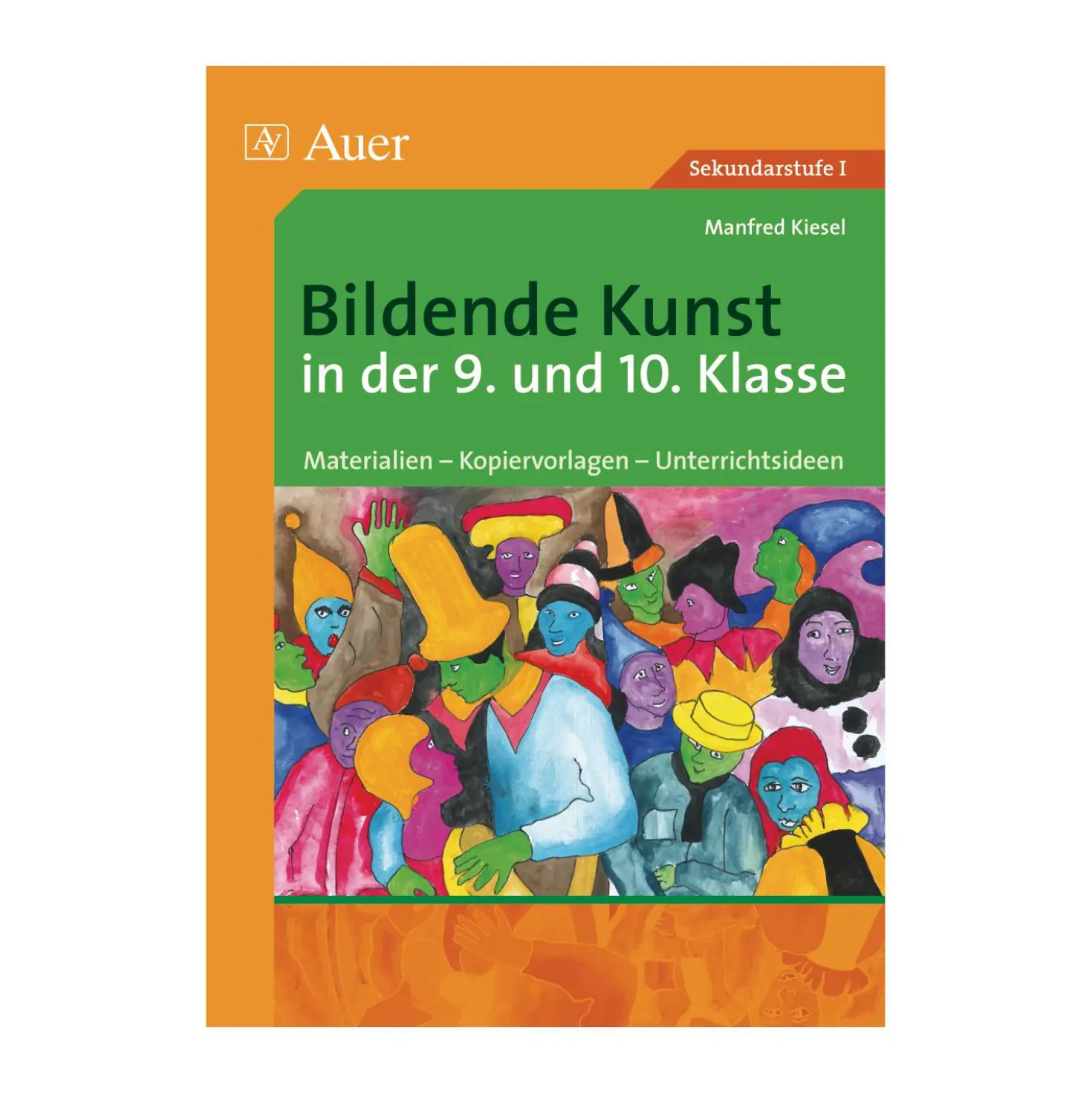 Bildende Kunst in der 9. und 10. Klasse