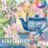 Colorful World - Ruhe & Achtsamkeit
